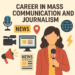 Career in Mass Communication and Journalism जनसंचार एवं पत्रकारिता में करियर